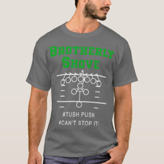 Brotherly Shove Shirt Classic Mannen Vrouwen Kinde