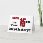 Brother's 15th birthday greeting in black, red. kaart<br><div class="desc">A white background featuring black and red text,  on this fun,  birthday greeting for a brother. My Funny Mind Greetings.</div>