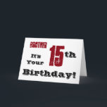 Brother's 15th birthday greeting in black, red. kaart<br><div class="desc">A white background featuring black and red text,  on this fun,  birthday greeting for a brother. My Funny Mind Greetings.</div>