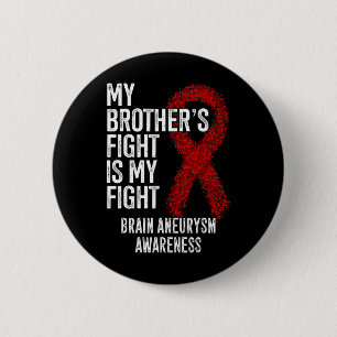 Brother's Fight is mijn vechthersenaneurysma Aware Ronde Button 5,7 Cm