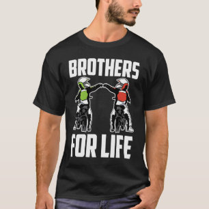 Brothers for Life Bike Mx Motocross Dirt Biking Br T-shirt