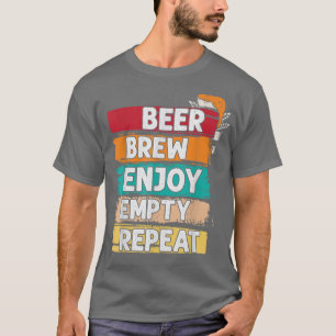 Brouwerij voor bier Geniet van de lege herhaling v T-shirt