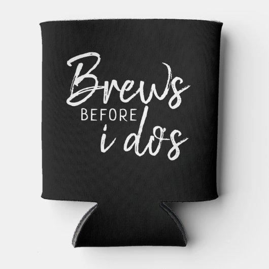 Brouwt voor ik doe's co-ed bruiloft douche blikjeskoeler (Voorkant)