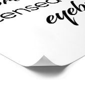 Brow Artist met licentie voor vorm Eyebrows B Poster (Hoek)