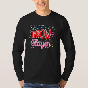 Brow Artist T-shirt