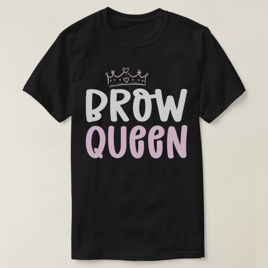 Brow Queen T-shirt (Design voorkant)