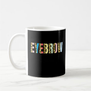 Brow Tech Brow Artist Leopard Eyebrow Therapist Koffiemok