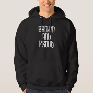 Brown en Proud Latino Mexican Raza Chicano Oldies Hoodie