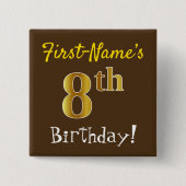 Brown, Faux 8th Birthday, With Custom Name Vierkante Button 5,1 Cm (Voorkant)
