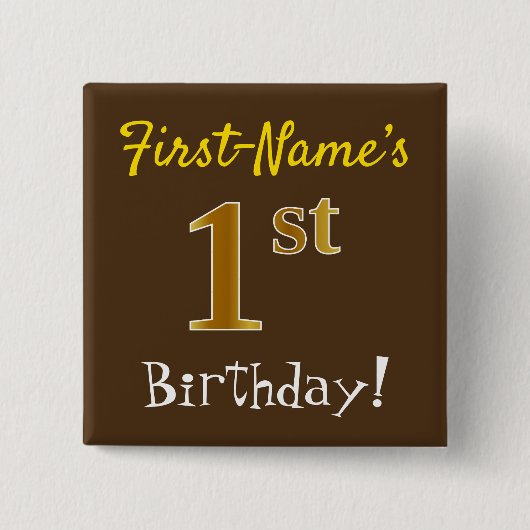 Brown, Faux Gold 1st Birthday, With Custom Name Vierkante Button 5,1 Cm (Voorkant)