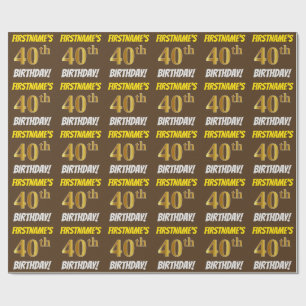 Brown, Faux/Imitation Gold, "40th BIRTHDAY" Cadeaupapier