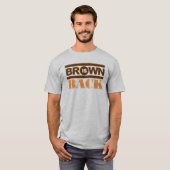 BROWN is terug T-shirt (Voorkant volledig)