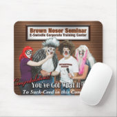 Brown Noser Seminar Mousepad Muismat (Met muis)