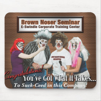 Brown Noser Seminar Mousepad Muismat