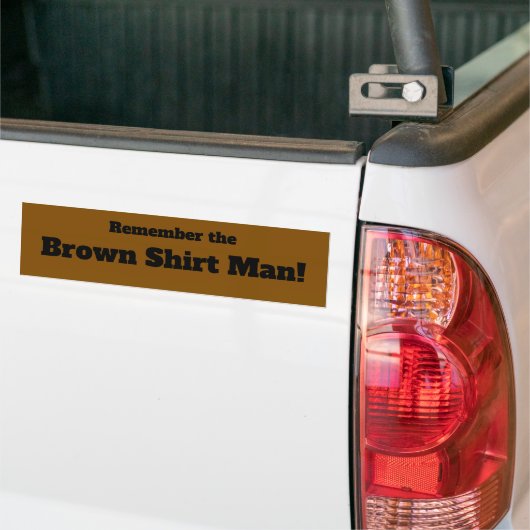 Brown Shirt Man (#1) Bumpersticker (Op Truck)