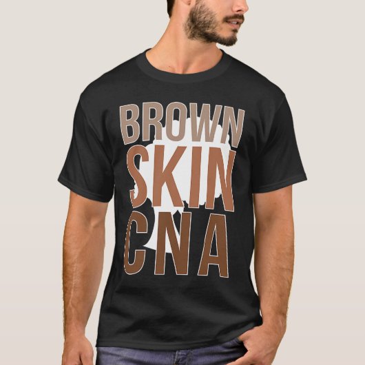 Brown Skin CNA Black CNA Melanin Certified Nursing T-shirt (Voorkant)