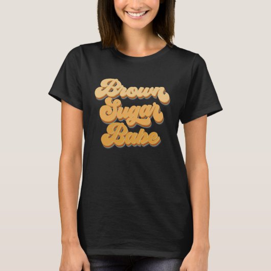 Brown Sugar Babe African American Melanin Black Wo T-shirt (Voorkant)