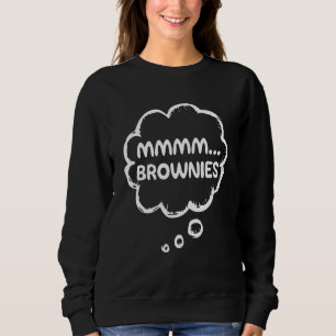 Brownie Apparel Food Gear Meme Mmmm Brownies Trui