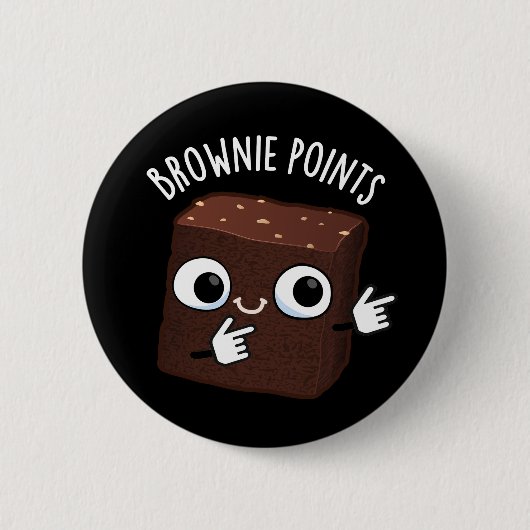 Brownie Points Funny Snack Pun Dark BG Ronde Button 5,7 Cm (Voorkant)