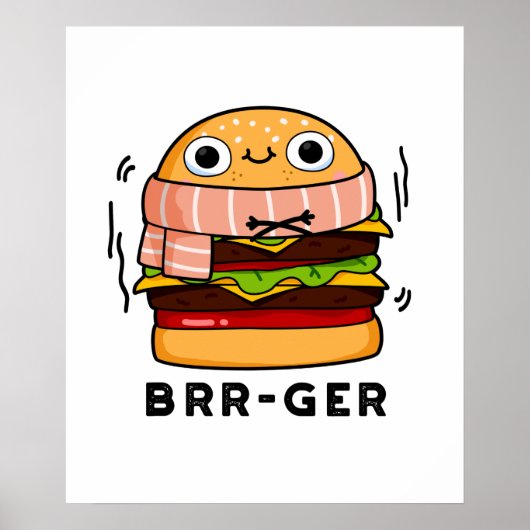 Brr-ger Funny Freezing Burger Pun Poster (Voorkant)