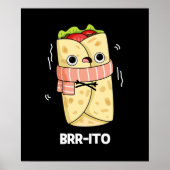 Brr-ito Grappige Vrieskou Burrito Pun Donker BG Poster (Voorkant)