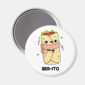 Brr-ito Grappige Vrieskou Burrito Pun Magneet (Voorkant / Achterkant)
