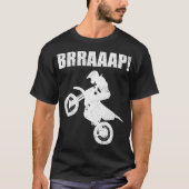  Brraaap Funny Dirt Bike Motocross voor T-shirt (Voorkant)