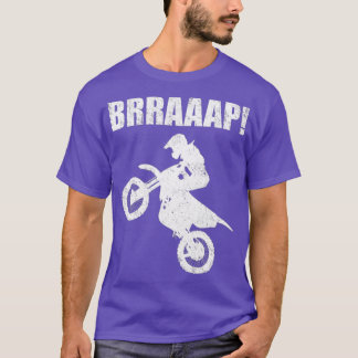  Brraaap Funny Dirt Bike Motorcross voor T-shirt