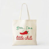 Brrr ik ben een kleine Chili Tote Bag (Voorkant)