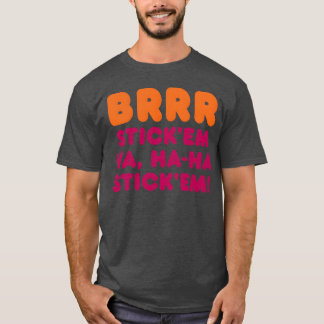 BRRR PLAKZE VAST HA HAHA PLAKZE VAST vrienden T-shirt