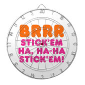 BRRR STICK 'EM HA, HA-HA STICK 'EM! DARTBORD (Voorkant)
