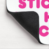 BRRR STICK 'EM HA, HA-HA STICK 'EM! MUISMAT (Hoek)