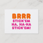 BRRR STICK 'EM HA, HA-HA STICK 'EM! VISITEKAARTJE (Achterkant)