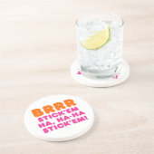 BRRR STICK 'EM HA, HA-HA STICK 'EM! ZANDSTEEN ONDERZETTER (Zijkant)