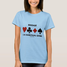 Brug is een normaal spel (Kaart-sokken) T-shirt