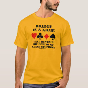 Brug is een spel dat diepten van de menselijke ver t-shirt