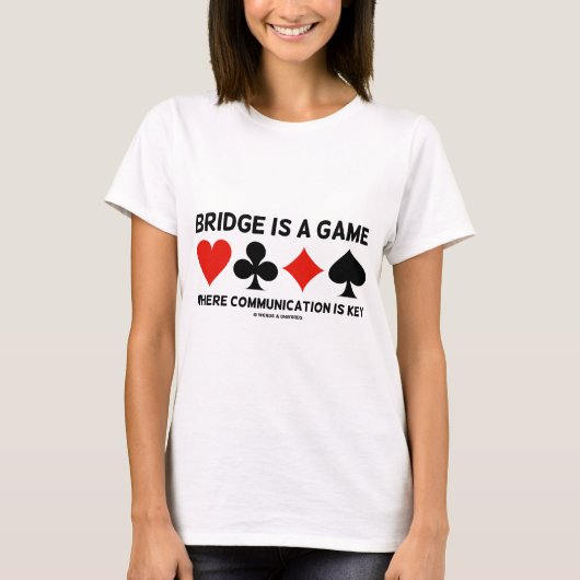 Brug is een spel waar de communicatie zeer belangr t-shirt (Voorkant)