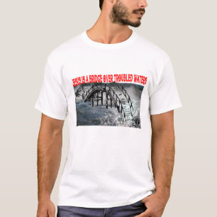 Brug over onrustige wateren t-shirt