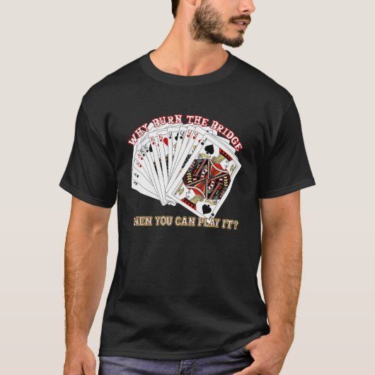 Brug speelkaartspelers Sarcastische mannen T-shirt (Voorkant)