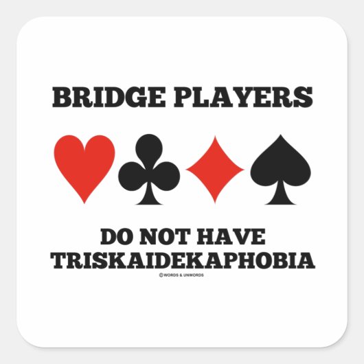 Brugspelers hebben geen triskaidekaphobia vierkante sticker (Voorkant)