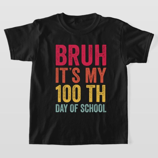 Bruh 100 dagen Gelukkige 100ste Dag van de Leraar T-shirt (Laagn)