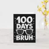Bruh 100 dagen Grappig 100ste dag van school Zonne Kaart (Gele Bloem)