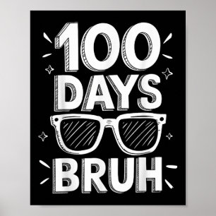 Bruh 100 dagen Grappig 100ste dag van school Zonne Poster