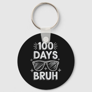 Bruh 100 dagen Grappig 100ste dag van school Zonne Sleutelhanger