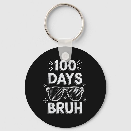 Bruh 100 dagen Grappig 100ste dag van school Zonne Sleutelhanger (Voorkant)