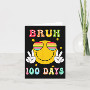 Bruh 100 dagen school 100ste dag van de schoolglim kaart