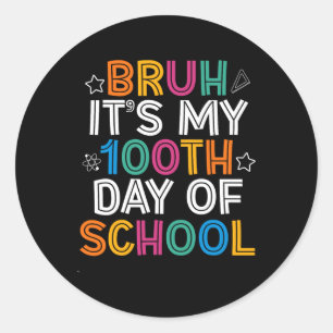 Bruh 100 dagen school Kinder 100e dag school t Ronde Sticker