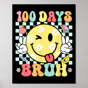 Bruh 100 dagen van de School Grappige Glimlach Gez Poster