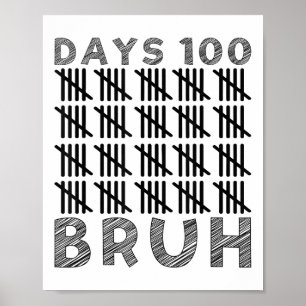 Bruh 100ste schooldag 100 dagen Kinder school Poster