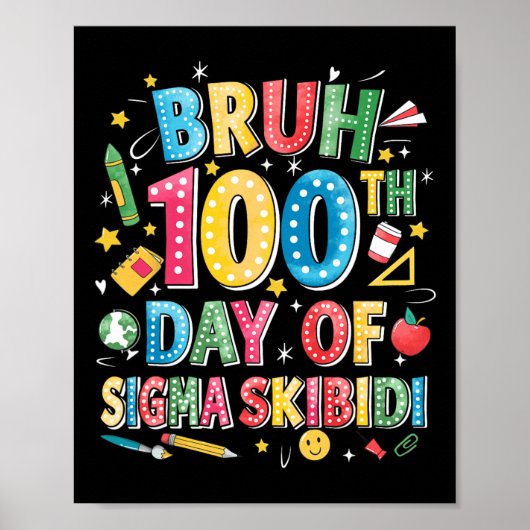 Bruh 100ste schooldag Sigma Skibidi Gen Alpha S Poster (Voorkant)